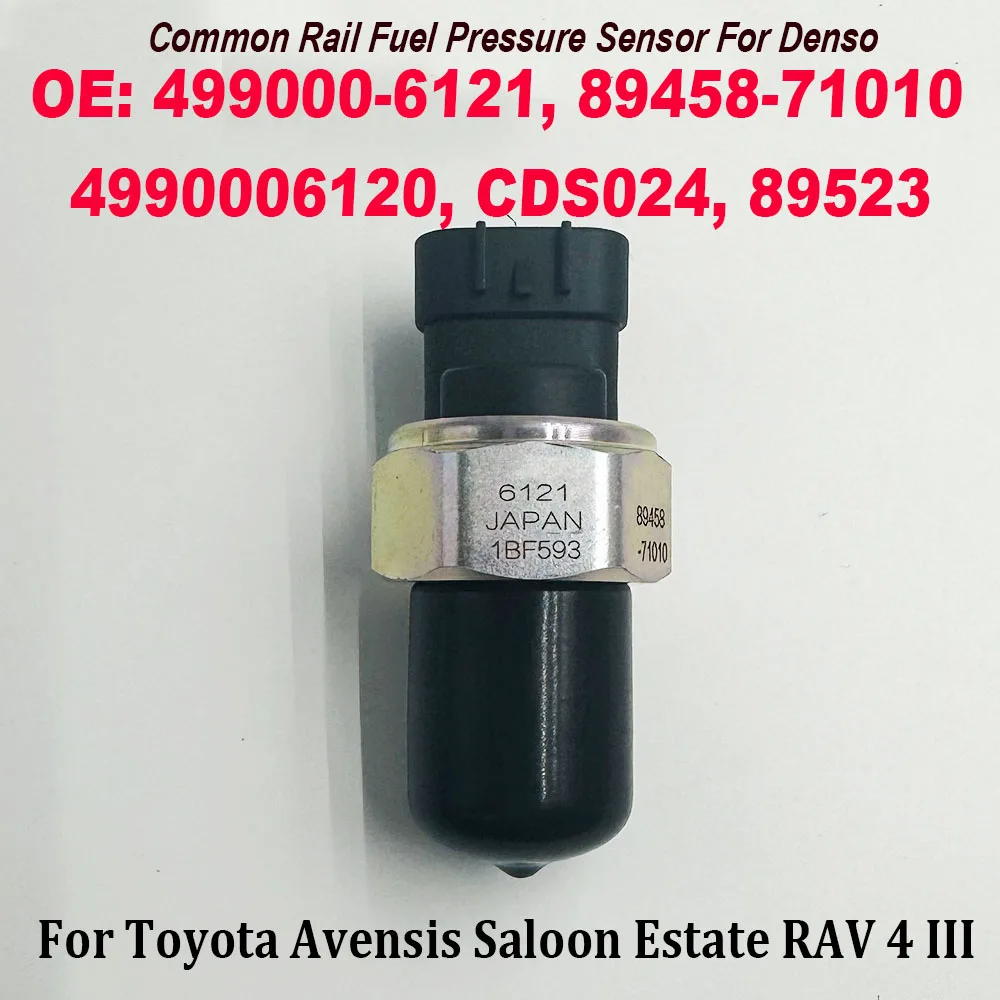 

499000-6121 89458-71010 For DENSO Common Rail Fuel Pressure Sensor 4990006121 8945871010 For Toyota Avensis Estate RAV 4 III