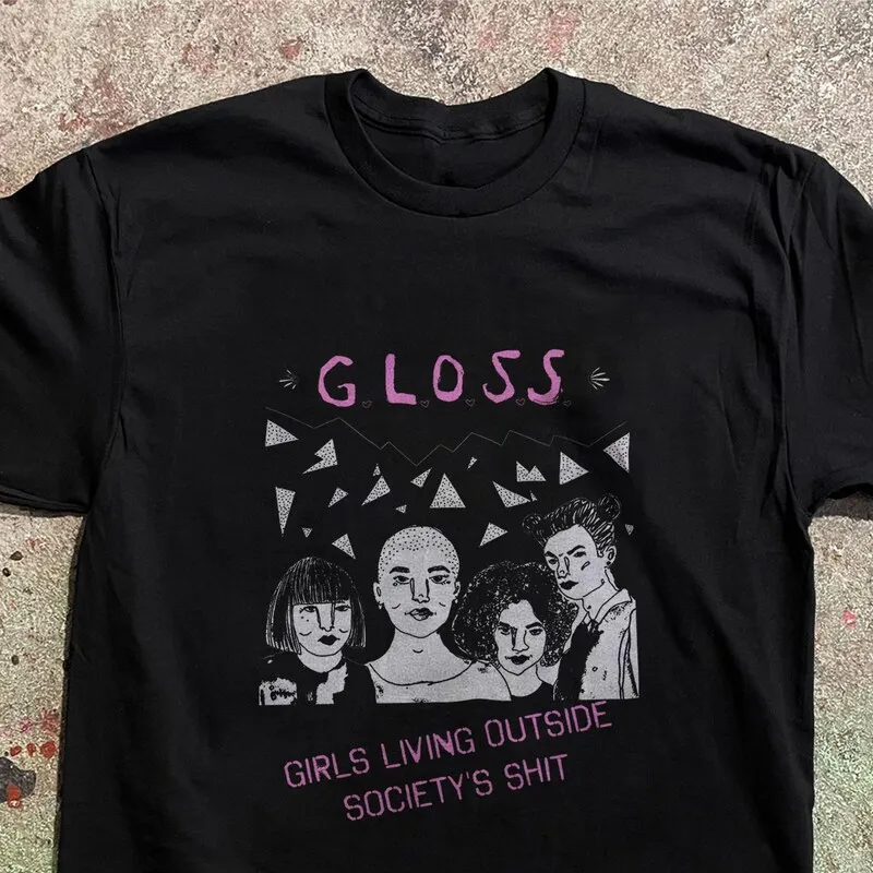 G.L.O.S.S. Punk Band Shirt Girls Living Outside Societys Shit