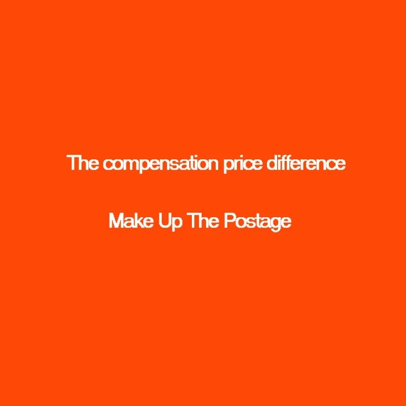 

The Compensation Price Difference / Make Up The Postage Specially Links Customized