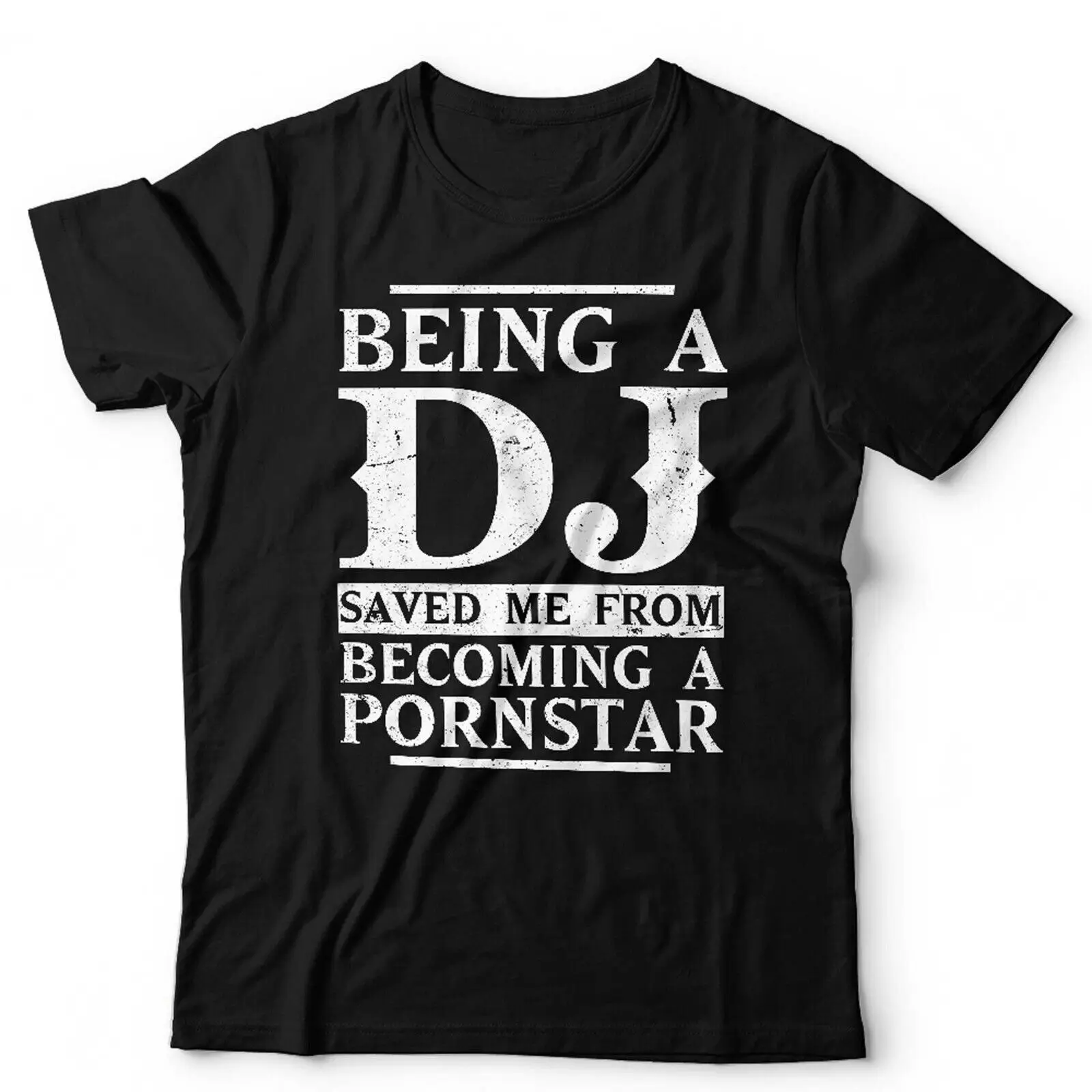 Being A DJ Saved Me Pornstar T Shirt Funny Music Turntables Vintage Retro