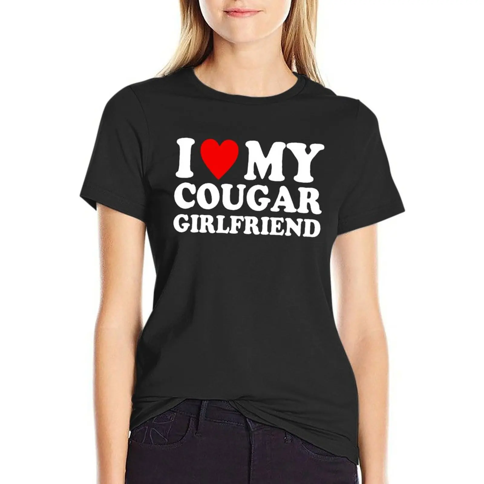 I Love My Cougar Girlfriend shirt I Heart My Cougar Girlfriend GF T-Shirt female sublime cropped t shirts for Women