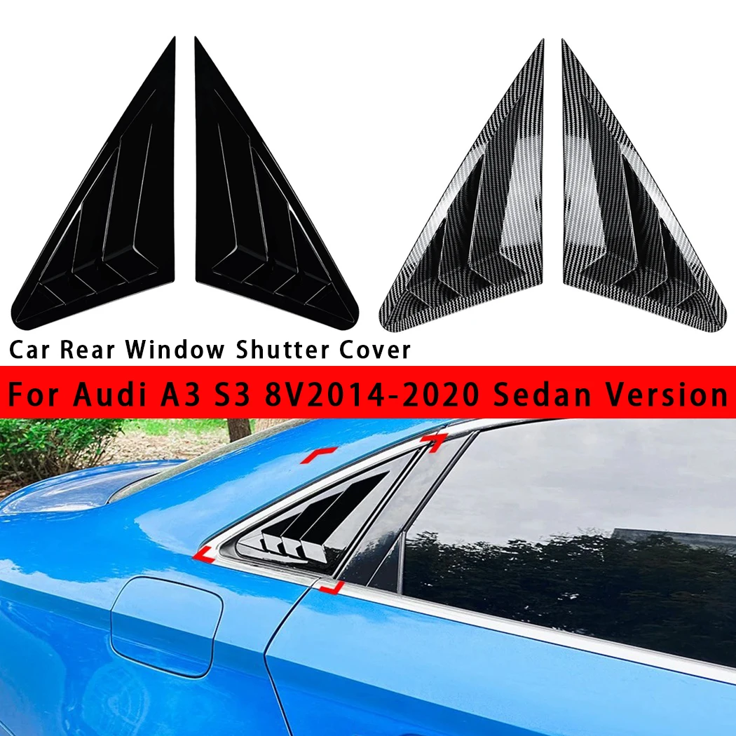

For Audi A3 S3 8V 2014-2020 Sedan Version Car Rear Window Shutter Cover Trim Window Louver Side Vent Trim Auto Accessories
