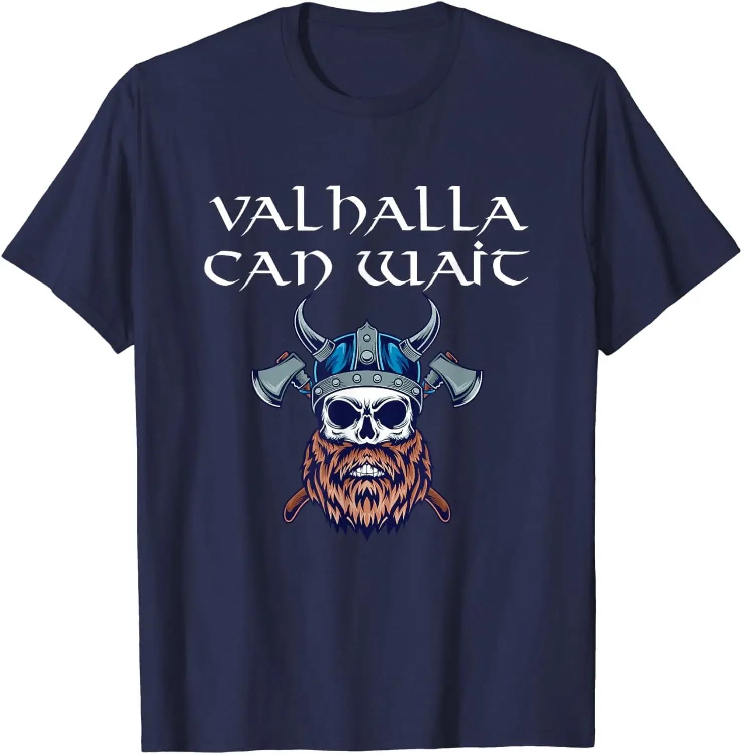 Valhalla Can Wait  Skull T-Shirt 100% Cotton O-Neck Summer Short Sleeve Casual Mens T-shirt Size S-3XL