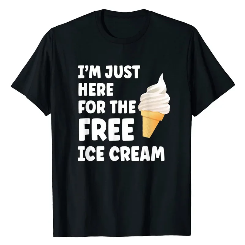 I'm Just Here for The Free Ice Cream Funny Cruise 2023 T-Shirt Summer Fashion Graphic Tee Tops Life Style Sayings Quote Outfits