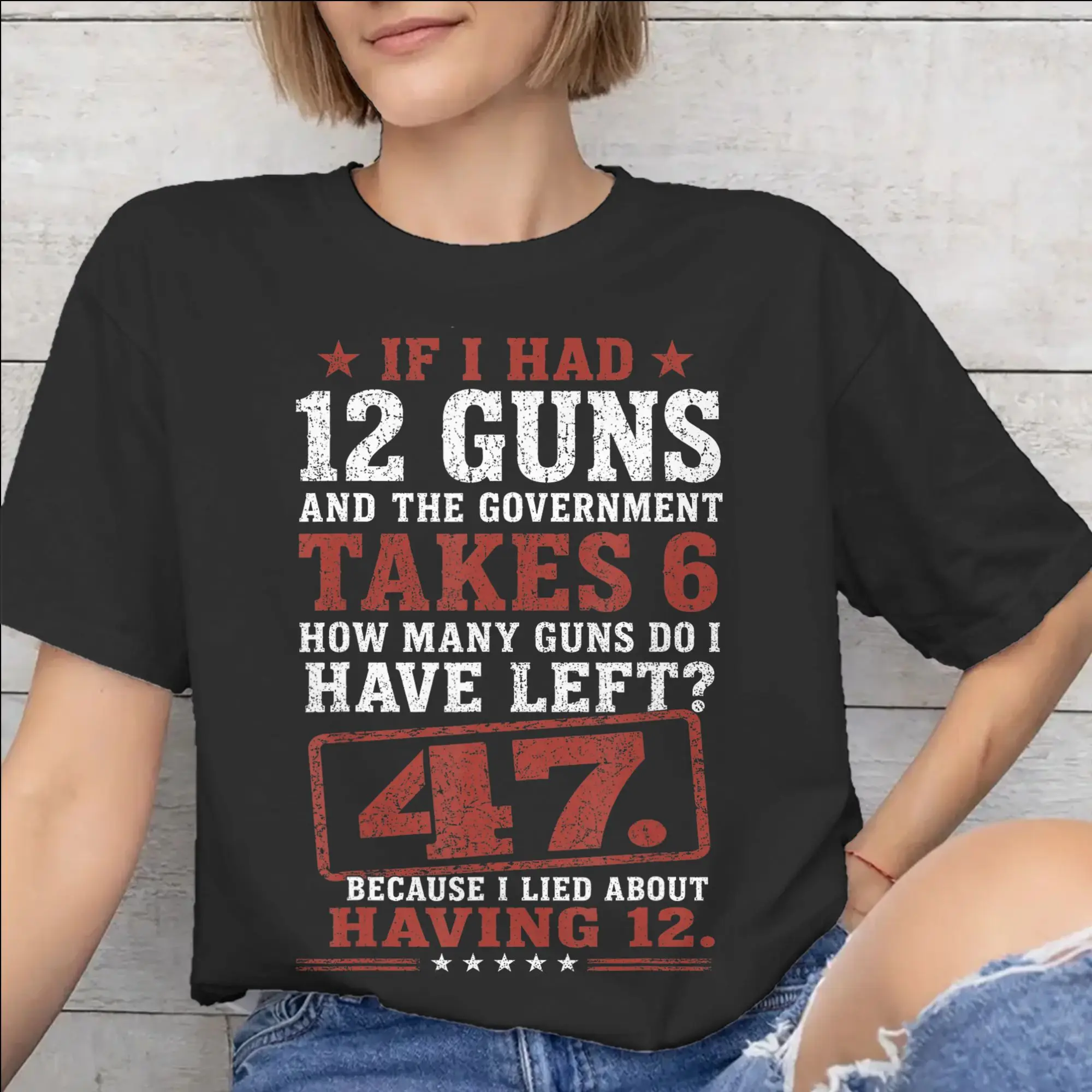 Funny Saying “If I Had 12 Guns” Outfit Men Women T Shirt 100% Cotton Tee Fashion  T-shirt Clothes