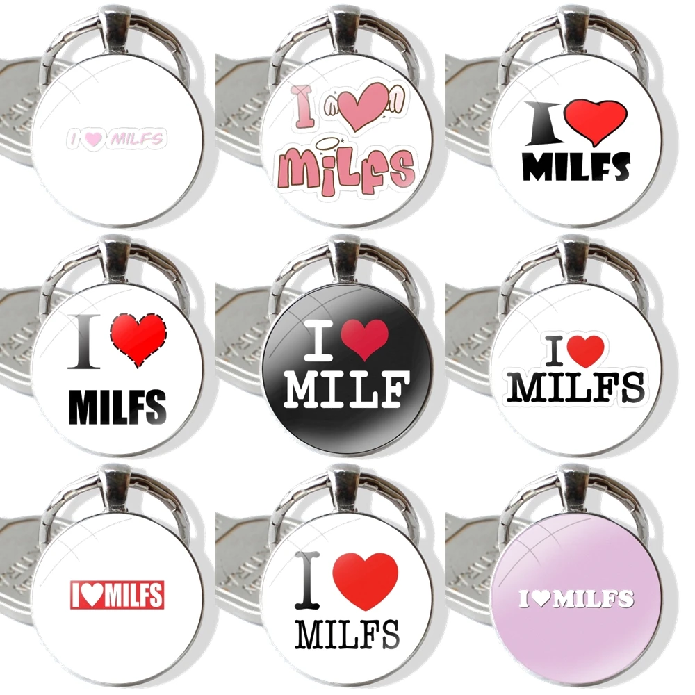 I Love Milfs Keychain Handmade Glass Cabochon Key Ring Holder Pendant Key Chains Design