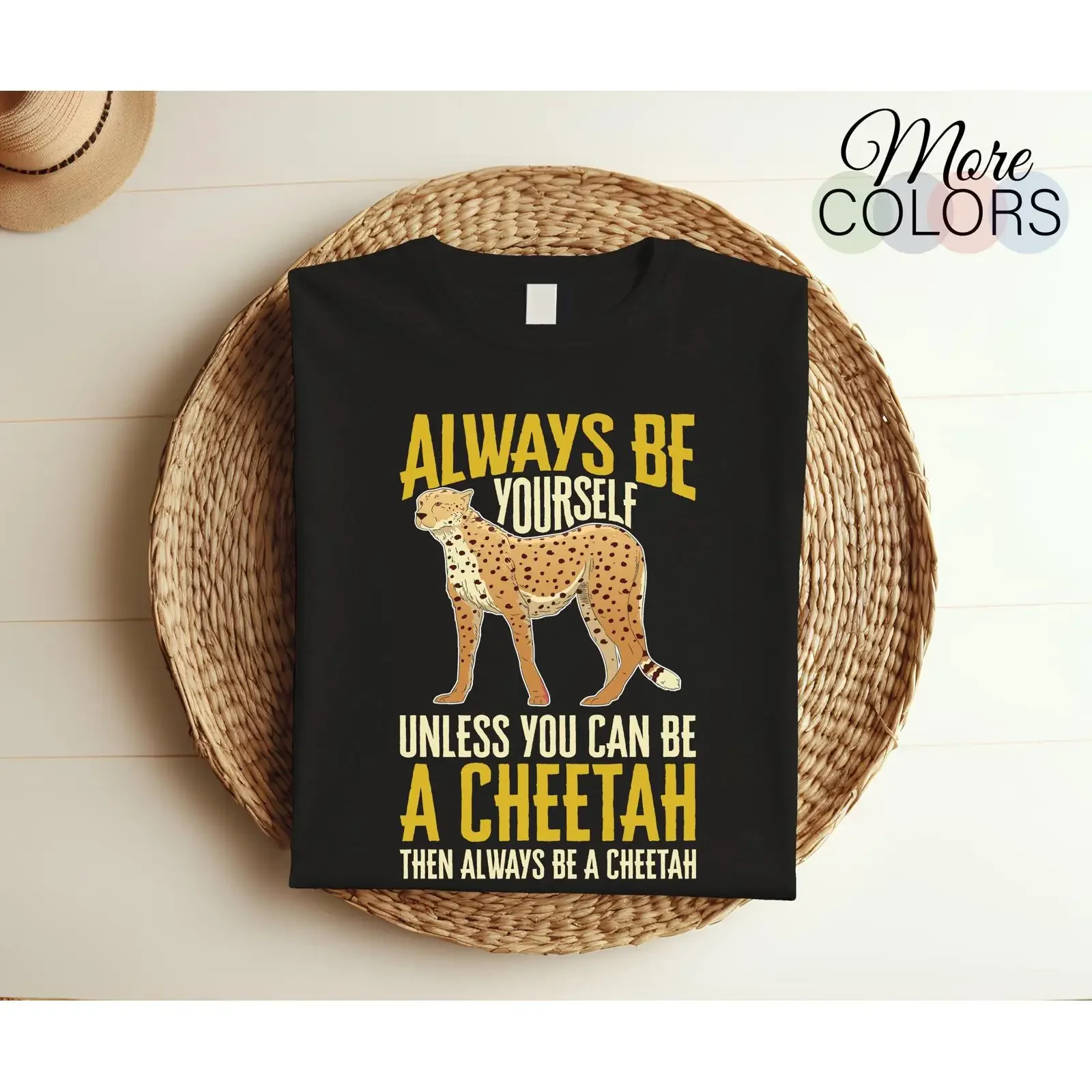 Always Be Yourself Unless You Can A Cheetah Funny Animal Lover T Shirt vintage Washed Versatile Soft designer clothes Unisex