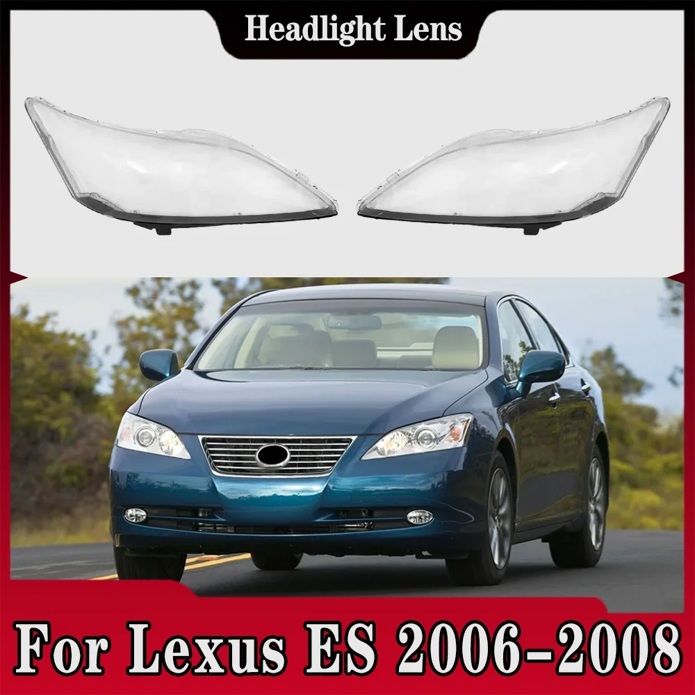 

For Lexus ES E240 ES350 2006 2007 2008 Headlight Cover Transparent Headlamp Lamp Cover Replace Original Lampshade Plexiglass