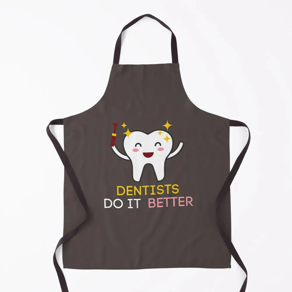 

Dentists Do It Better Apron Hairdressing christmas kitchen cloths Beauty Apron