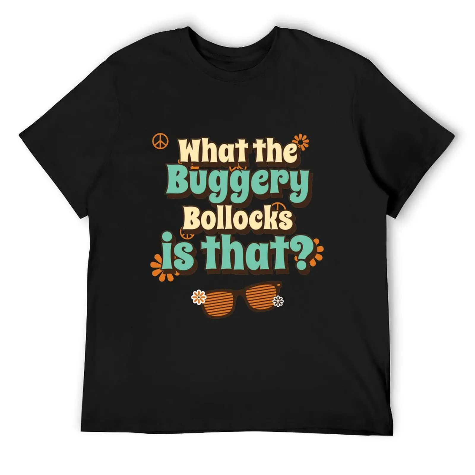 Absolutely Fabulous Inspired Design AbFab Quote Absolutely Fabulous Darling What The Buggery Bollocks Is That? T-Shirt