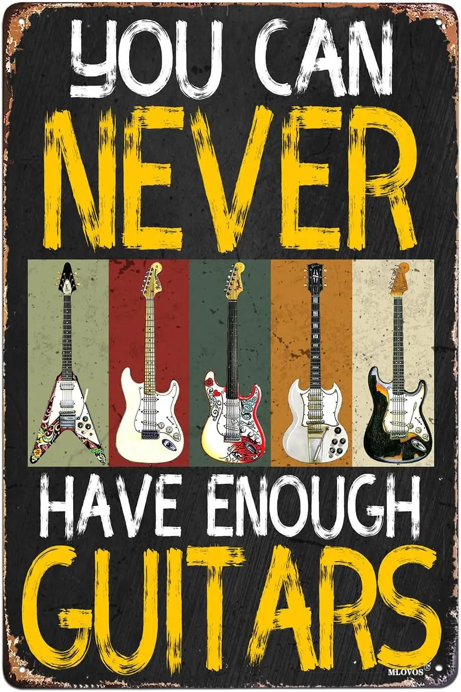 

Metal Sign You Can Never Have Enough Guitars Tin Sign Vintage Wall Decor Home Bar Cafe Garage Cave Decor Sign 8x12 Inches