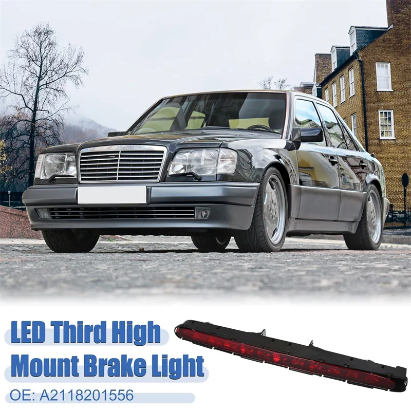 

LED Rear High Mounted 3rd Tail Brake Light Additional Stop Signal Lamp For Mercedes Benz E-Class W211 2003-2006 A2118201556