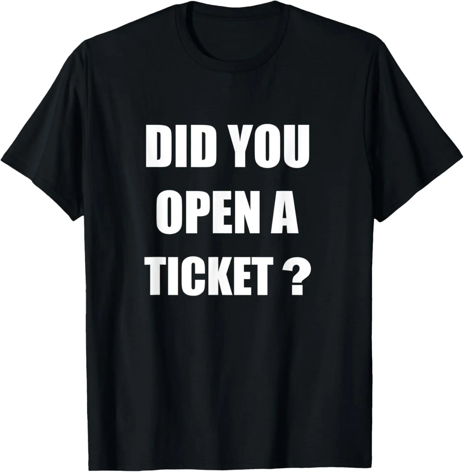 

Funny IT Helpdesk Computer Support Technician T-Shirt