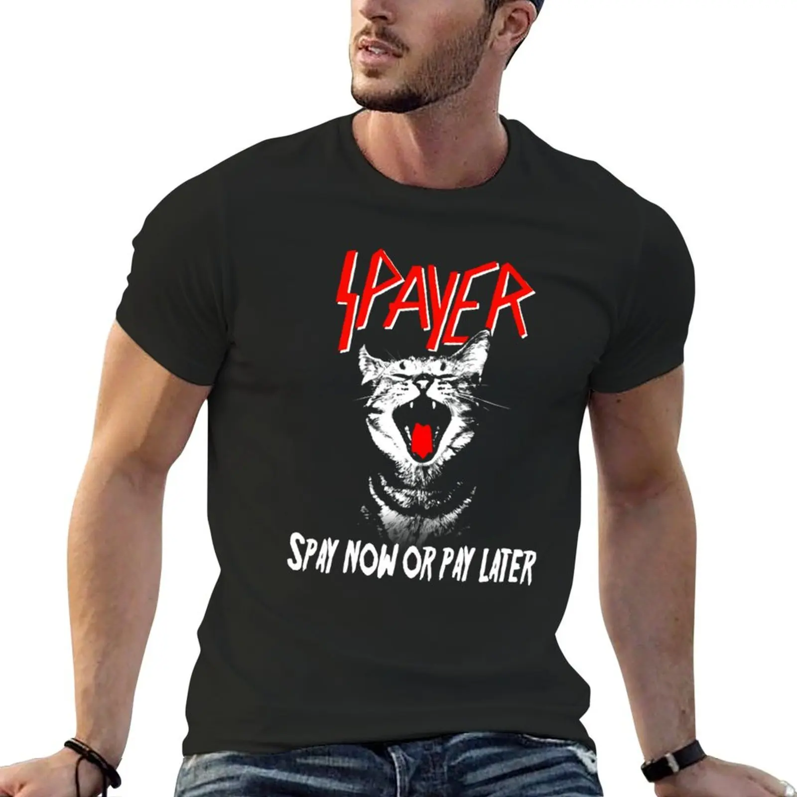 Spayer Spay Now Or Pay Later Cat s Men T-Shirt tees aesthetic clothes cotton t shirt men