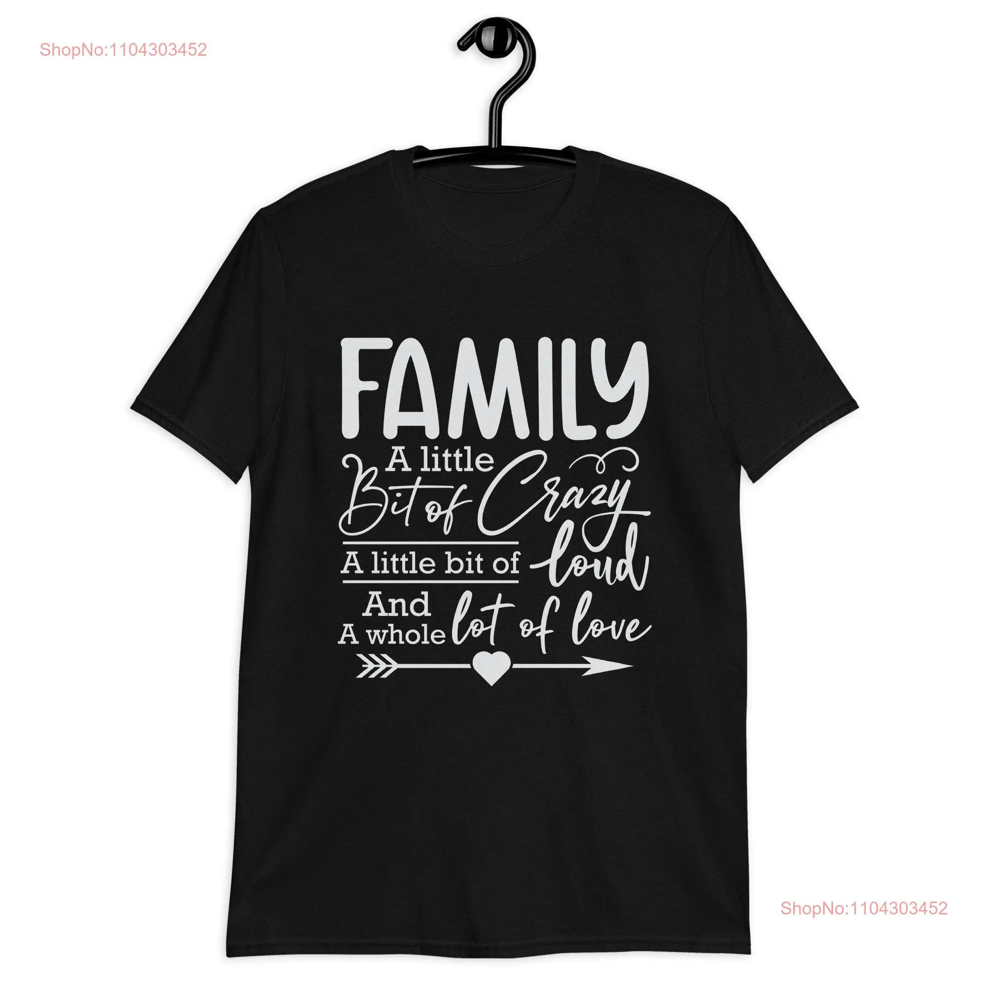 Family Reunion T Shirt a Little Bit of Crazy Loud Whole Lot Love long or short sleeves