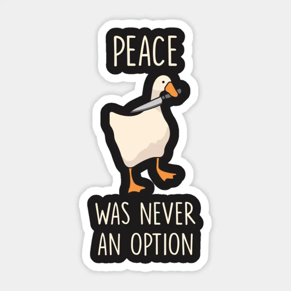 Goose Peace Was Never An Option Sticker for Laptop  Car  Cartoon Art Fashionable  Suitcase