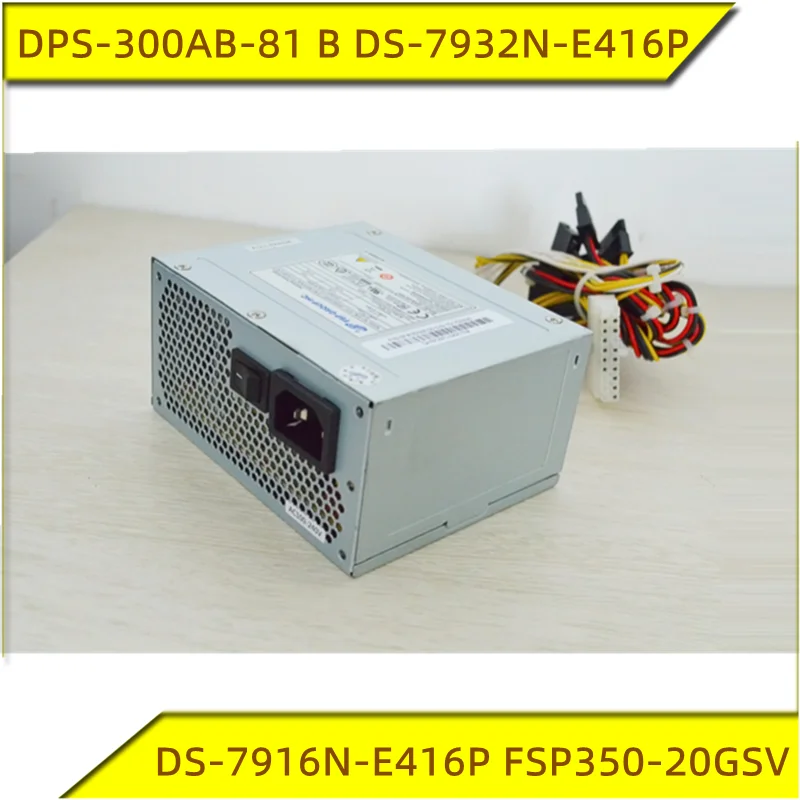 DPS-300AB-81 B DS-7932N-E416P DS-7916N-E416P FSP350-20GSV Original For Delta Quanhan For Haikang POE Video Recorder Power Supply