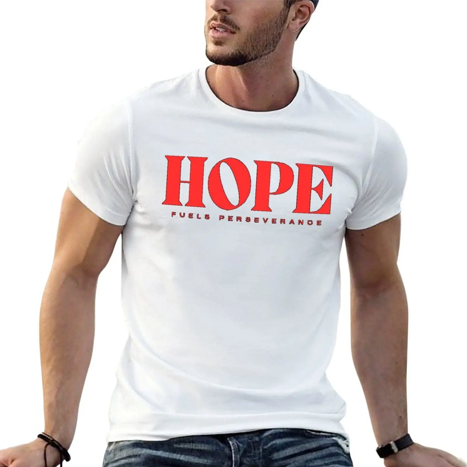T-shirt Hope Fuels Perseverance pour hommes, 100% coton, t-shirts graphiques de marque de luxe pour hommes, t-shirts amusants pour hommes