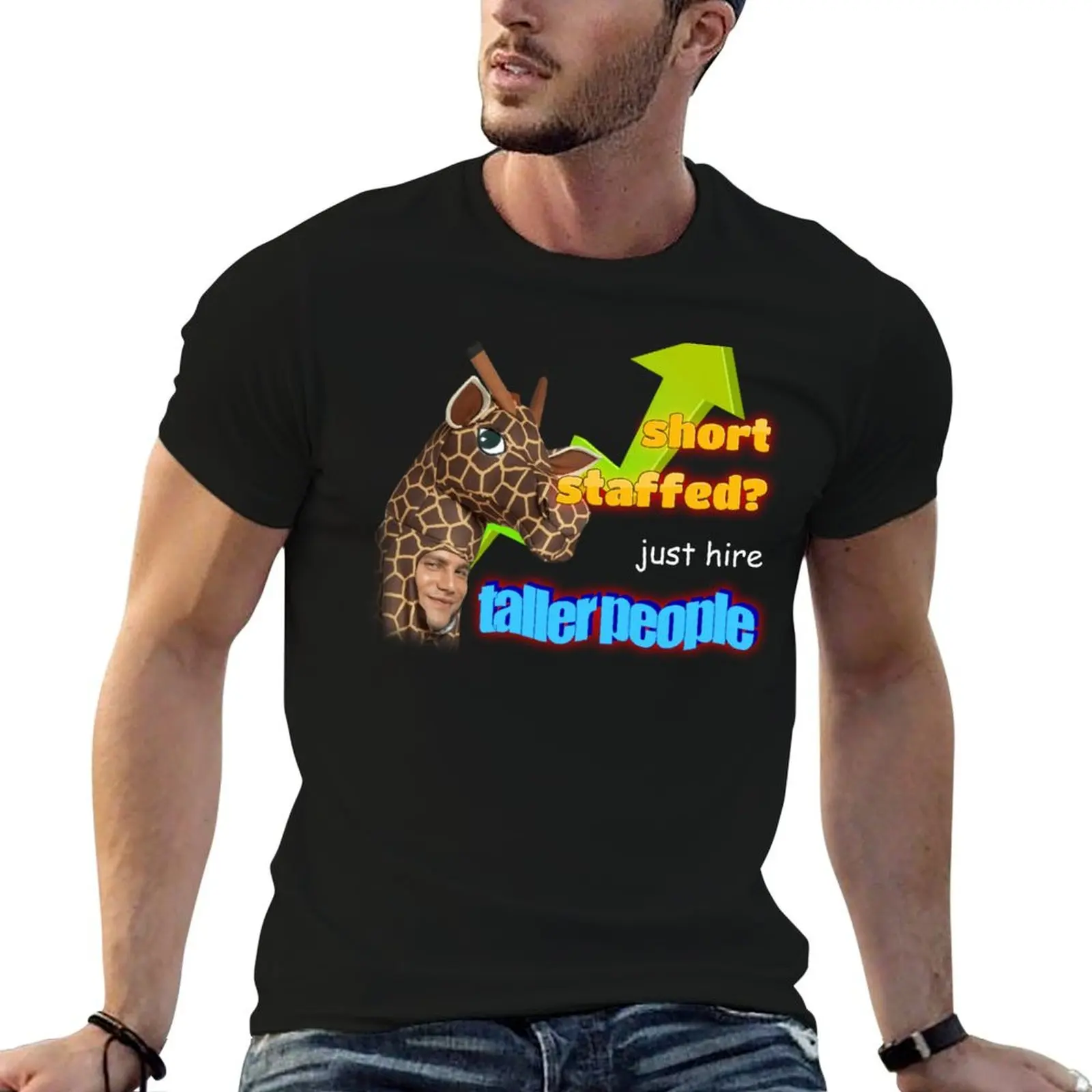 Camiseta con estampado de meme 'Short Staffed Just Hire Taller People' para hombre, camisetas gráficas de algodón para hombre, camisetas 100% estampadas para hombre
