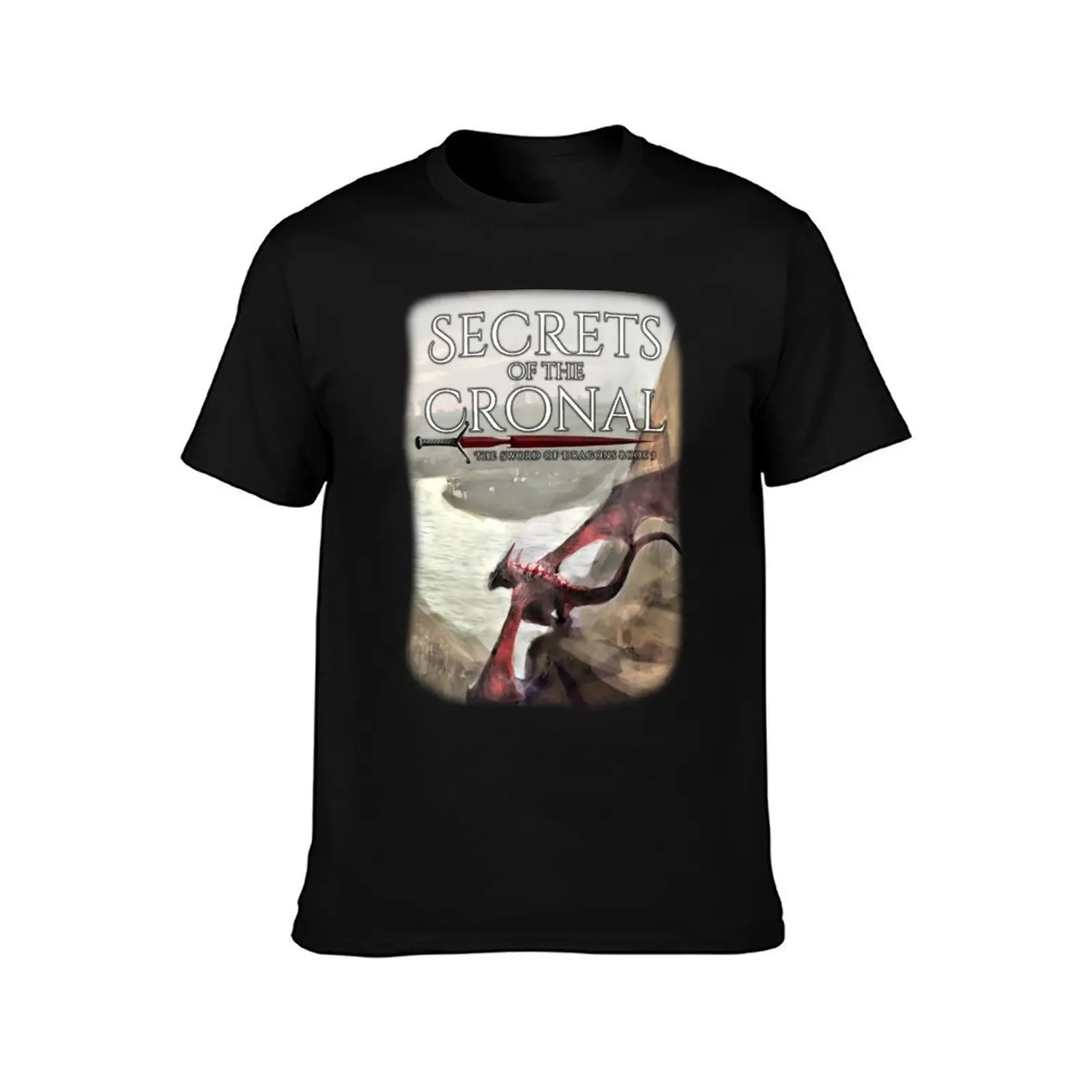 Secrets of the Cronal - The Sword of Dragons Book 3 T-Shirt Sports Casual Short Sleeve Cotton Tee T-Shirt