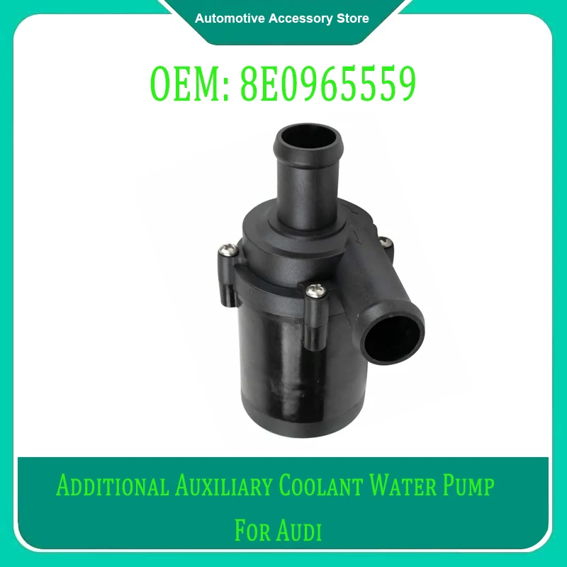 

8E0965559 1Piece Car Coolant Additional Auxiliary Water Pump For Audi A4 S4 RS4 Auto Parts