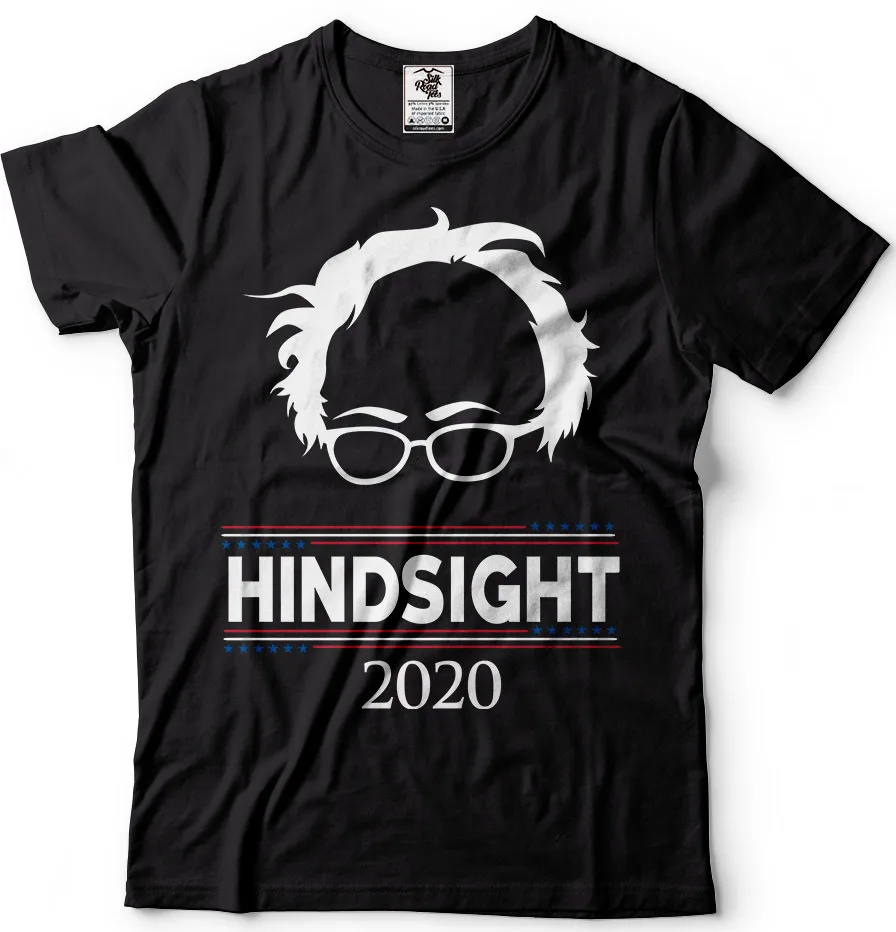 Bernie Sanders Hindsight 2020 USA Election T-Shirt Feel The Bern Political ShirtAnime Pattern Men and women 100% cottonAnime Gra