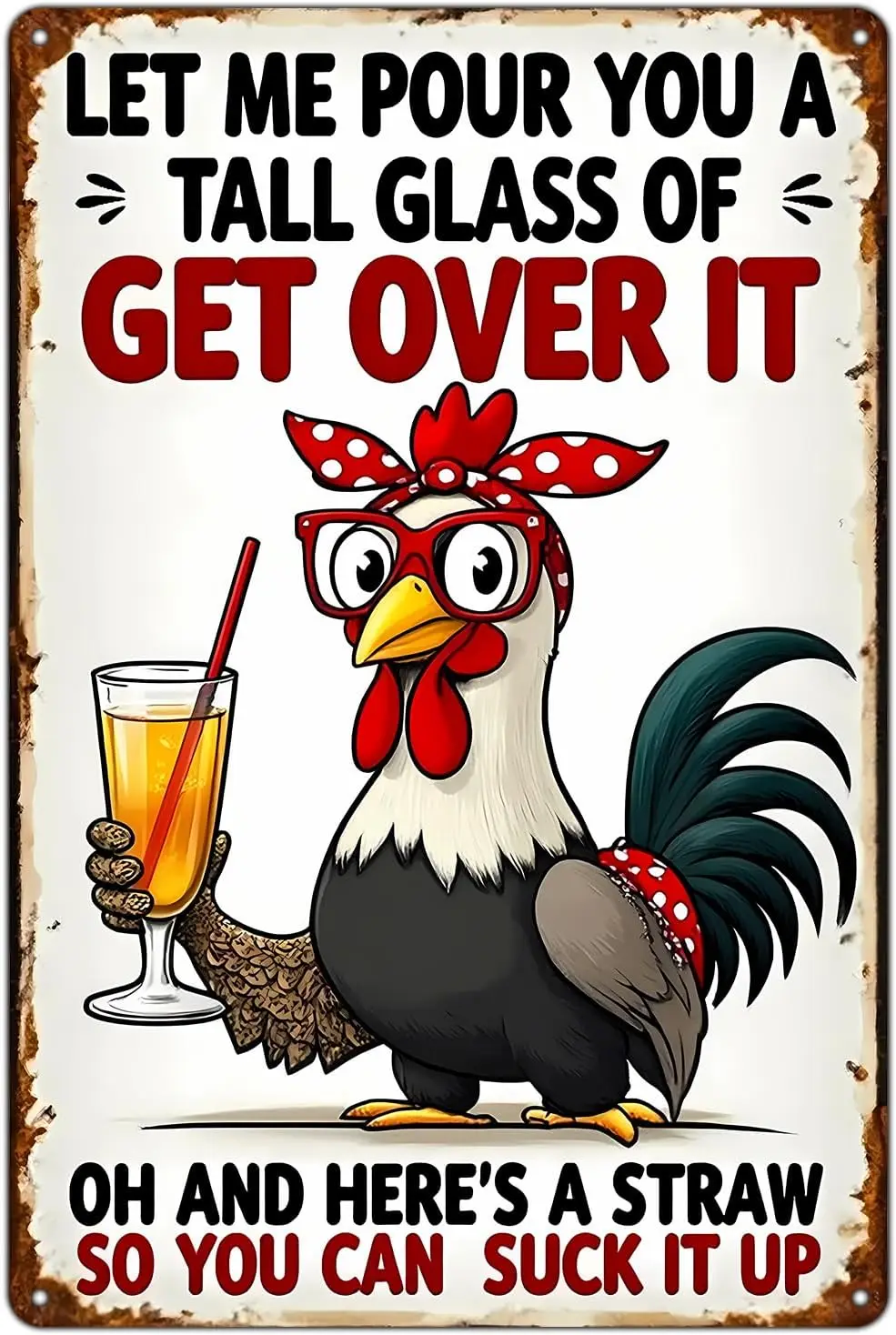 FunnySign Chicken Gifts Rooster Décor Let Me Pour You A Tall Glass Of Get Over It Rustic Tin Sign For Home Farm Chicken Coop Dec