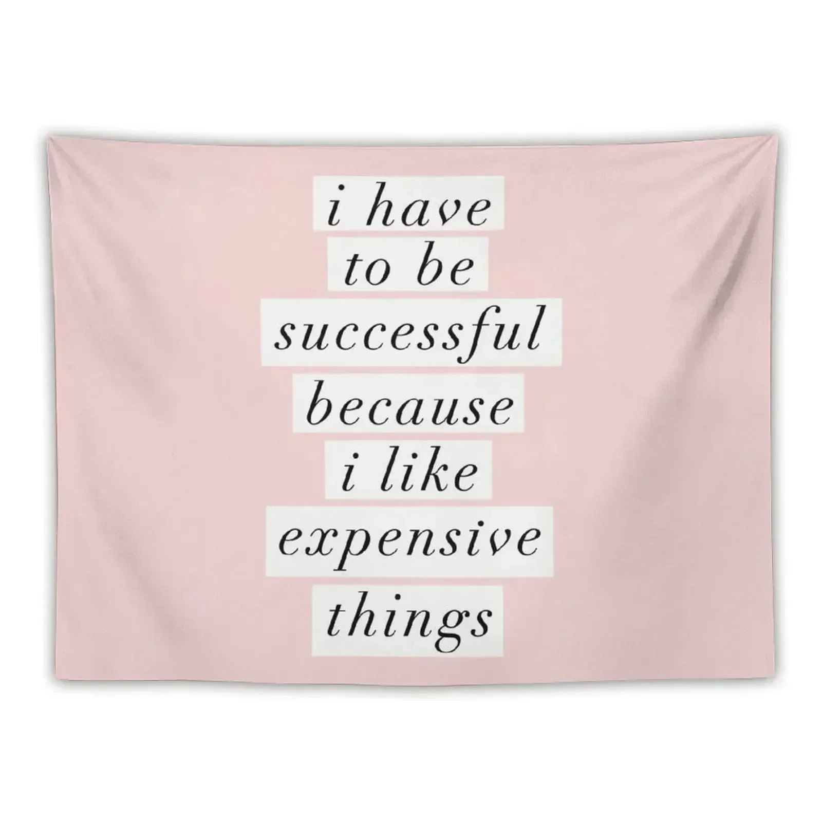 

I Have to Be Successful Because I like Expensive Things Tapestry Anime Decor Korean Room Decor Tapestry