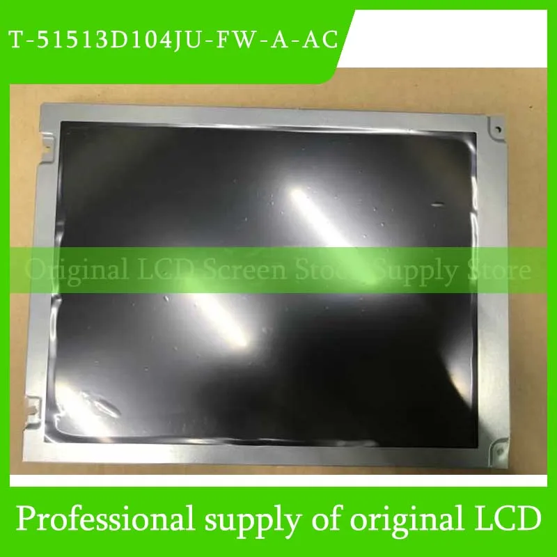 T-51513D104JU-FW-A-AC 10.4 Inch Original LCD Display Screen Panel for OPTREX Brand New and Fast Shipping 100% Tested