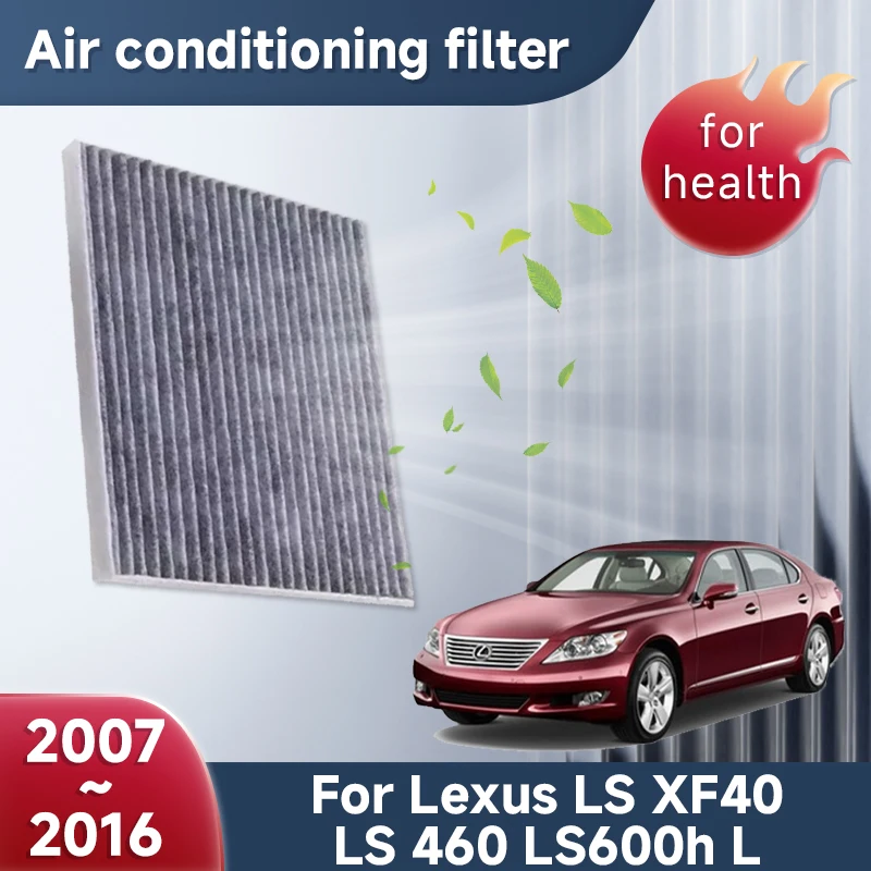 

Activated Carbon Air Conditioner Filter For Lexus LS XF40 LS 460 LS600h L 2007~2016 Filters Exhaust Gas Purifies Car Accessories