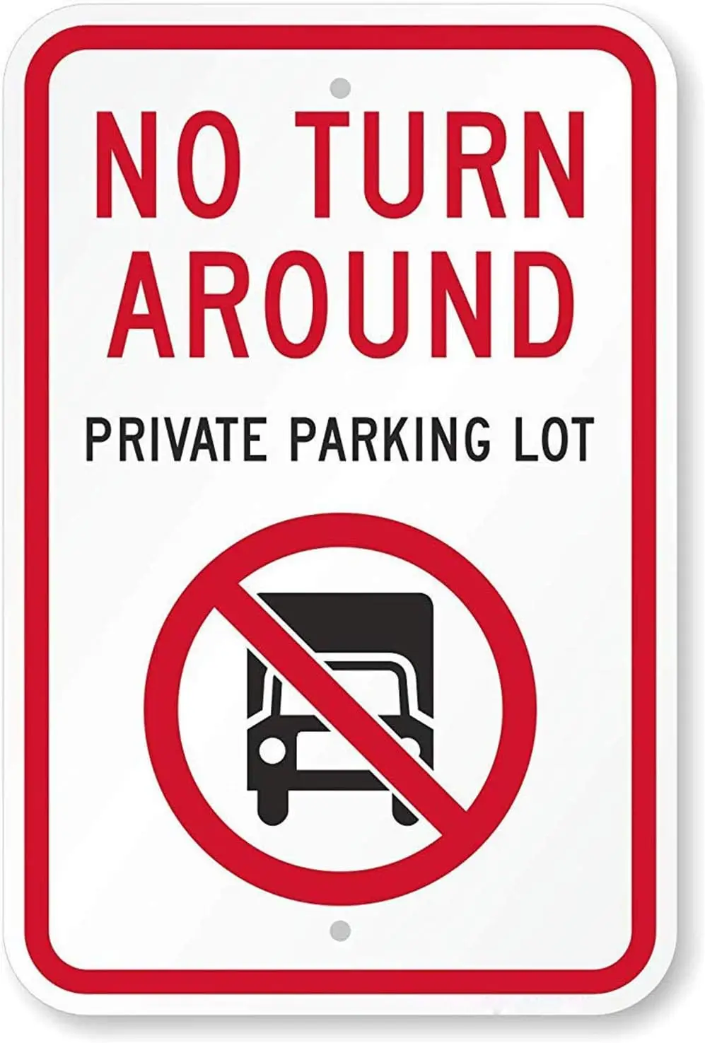 New Sign No Turn Around, Private Parking Lot Sign Aluminum 12x8