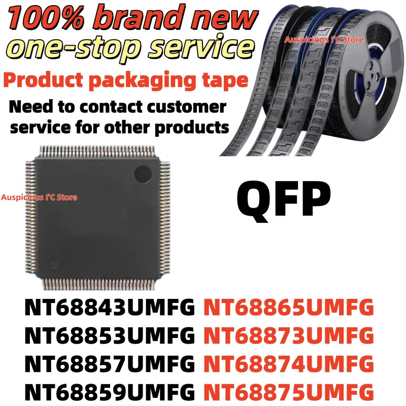 

(1pcs) NT68853UMFG NT68857UMFG NT68843UMFG NT68859UMFG NT68865UMFG NT68873UMFG NT68874UMFG NT68875UMFG QFP