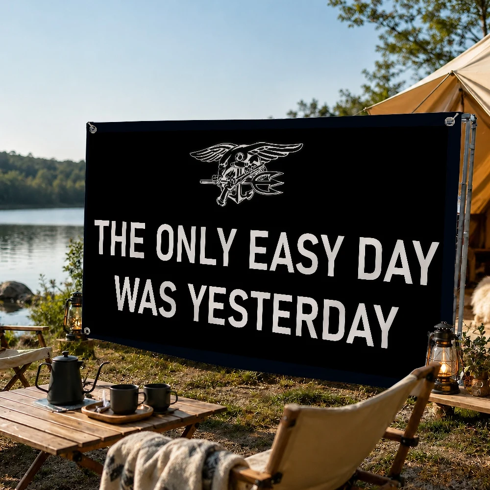 US NAVY SEALS The Only Easy Day Was Yesterday flag Decoration Outdoor Picnic Party Art Hanging Home Camping Party Banner