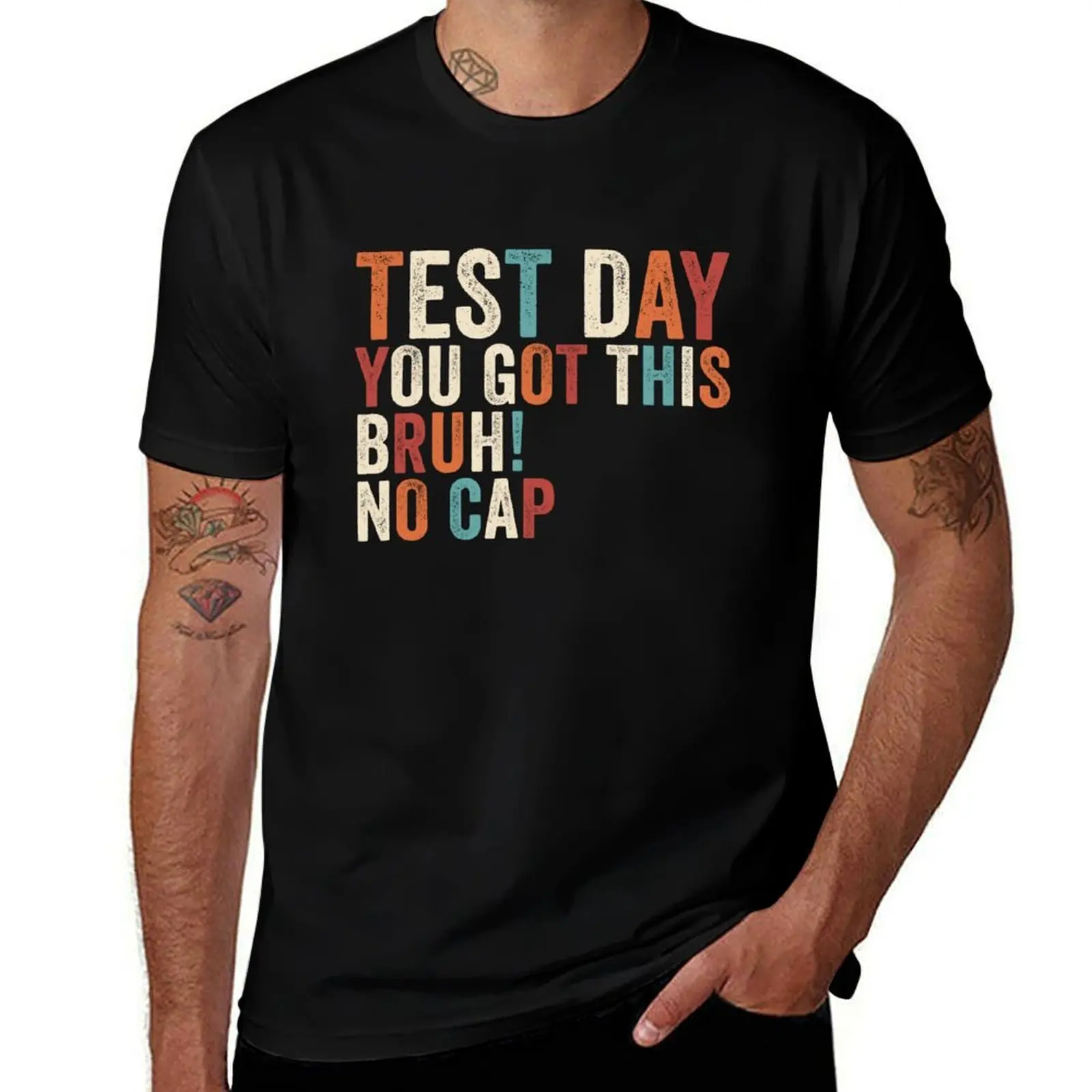 Test Day You Got This Bruh No Cap Retro Teacher Test Day Gear T-Shirt clothes plain white t shirts men