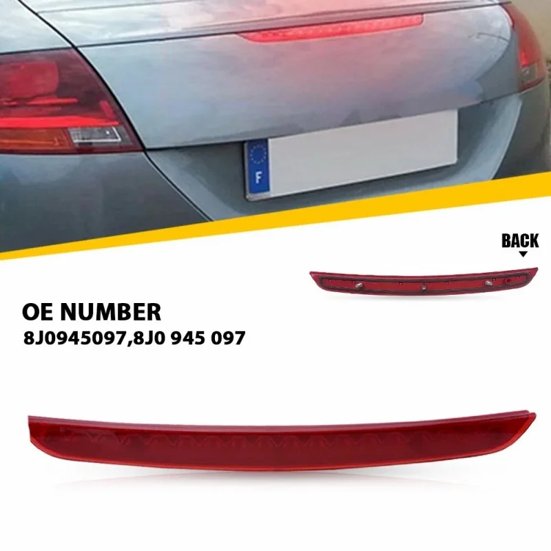 

1pc Car LED Rear High Level Centre Brake Light Lamp OEM8J0945097 For Audi MK2 TT 2006-2014 DC 12V Brand New Car Accessories
