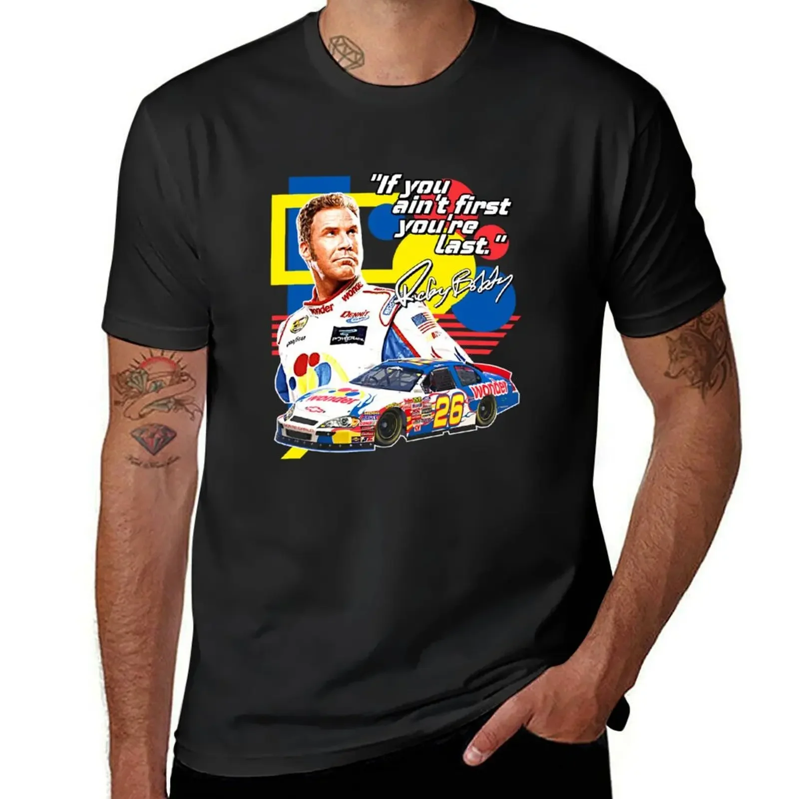 Ricky Bobby If You Ain&X27;T First You&X27;Re Last Racing Design T-Shirt boys whites new edition workout shirts for men