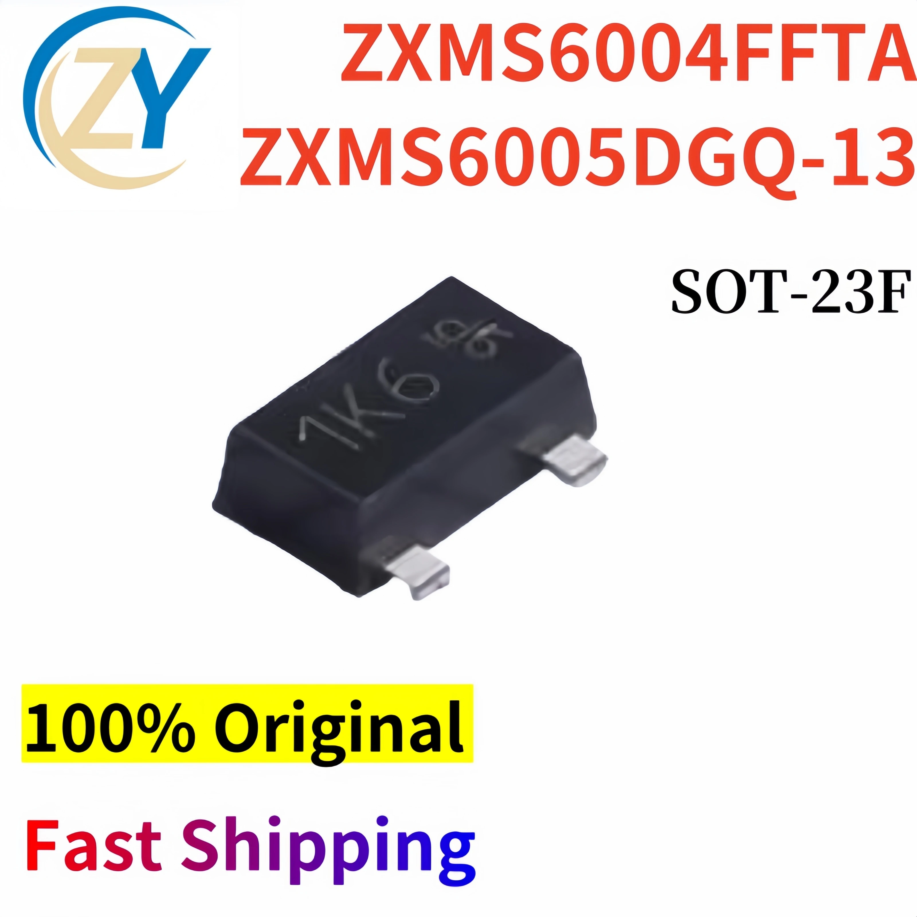 

(5-20pcs) ZXMS6004 ZXMS6005 Transistors ZXMS6004FFTA ZXMS6005DGQ SOT-23F ZXMS6005DGQ-13 New Original & In Stock