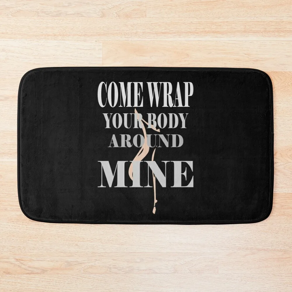 Come Wrap Your Body Around Mine Bath Mat Anti Slip Bath Stickers Rug Bathroom Mat