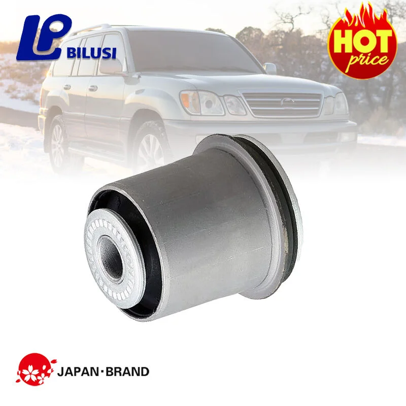 Bilusi Good Price Upper Control Arm Bushing For Toyota 98-05 LAND CRUISER 100 LEXUS 98-05 LX470 FZJ/ HDJ/ UZJ100 OE:48632-60010