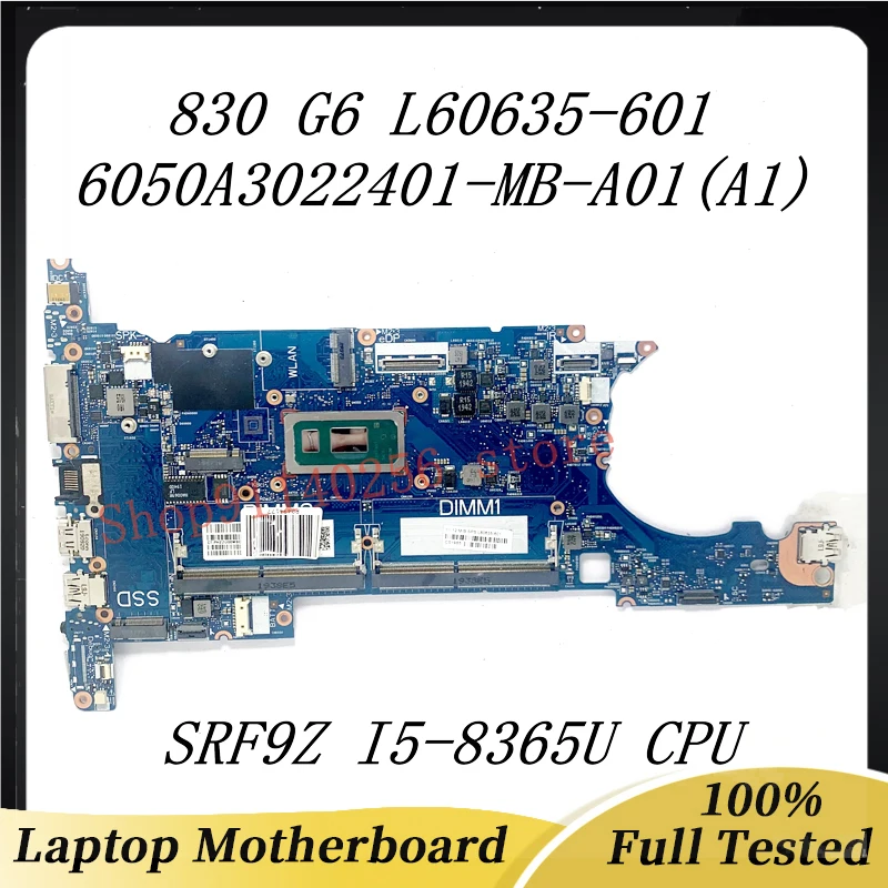 L60635-601 L60635-501 L60635-001 6050A3022401-MB-A01(A1) For HP 830 G6 836 G6 Laptop Motherboard W/ SRF9Z I5-8365U CPU 100% Test