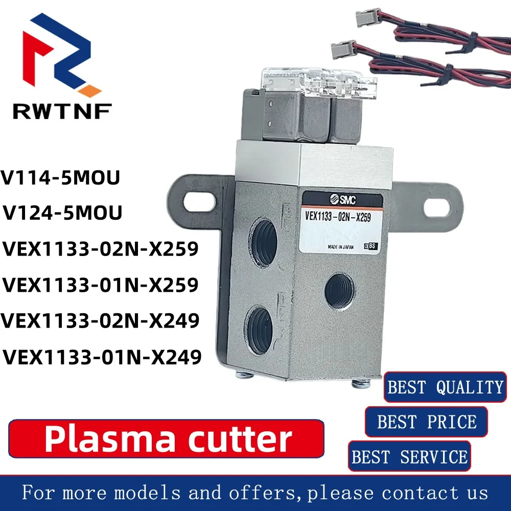 

VEX1133-02N-X259 VEX1133-01N-X259 X249 V114-5MOU V124-5MOU Brand new original SMC plasma cutter in stock