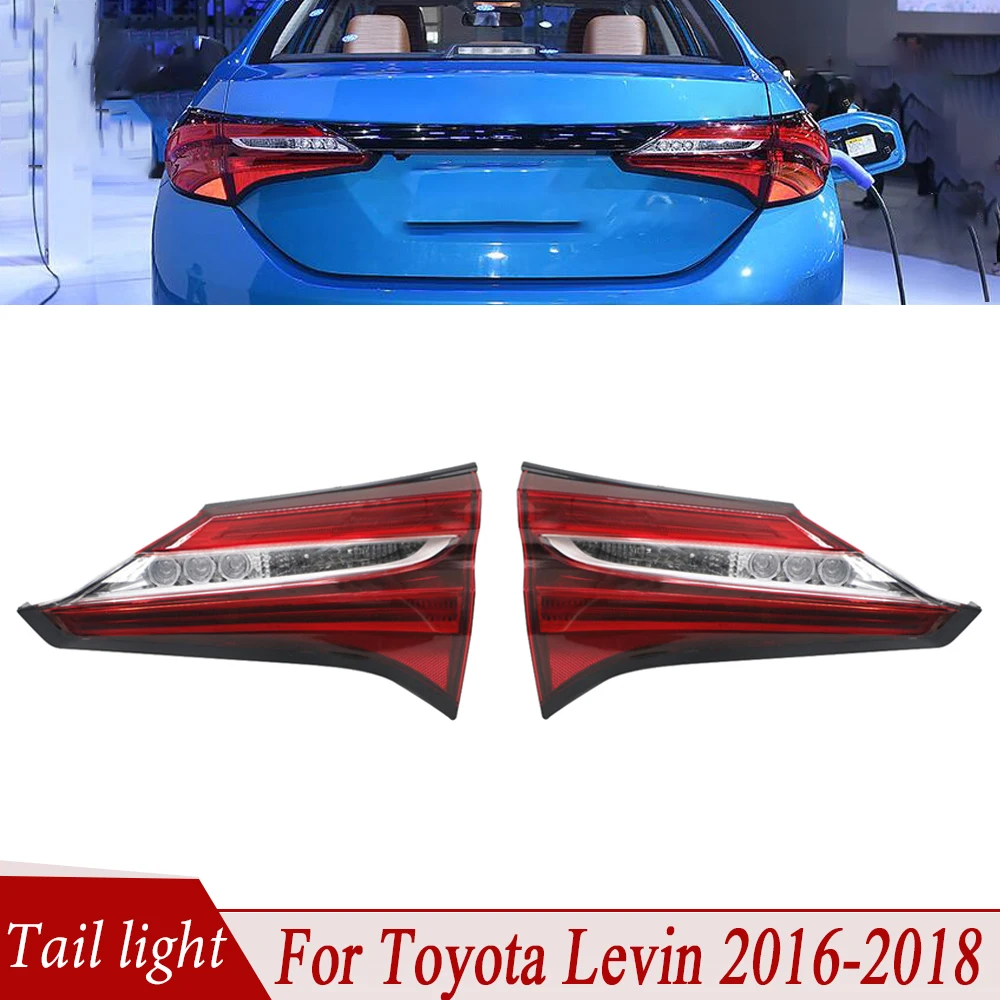 

Inside For Toyota Levin 2016 2017 2018 Tail Light Car Brake Light Turn Signal Light Rear Bumper Taillights Tail Lamp Assembly