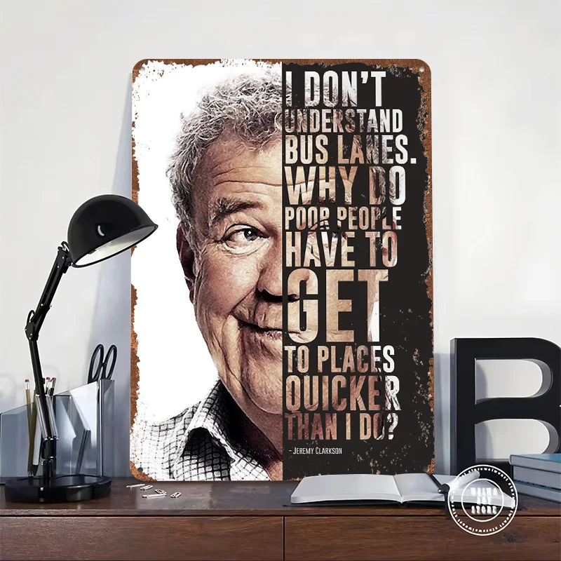 Jeremy Clarkson and His Quote Poster Customized Vintage Metal Signs Wall Art Retro Tin Plaque for Bedroom Decoration Aesthetic