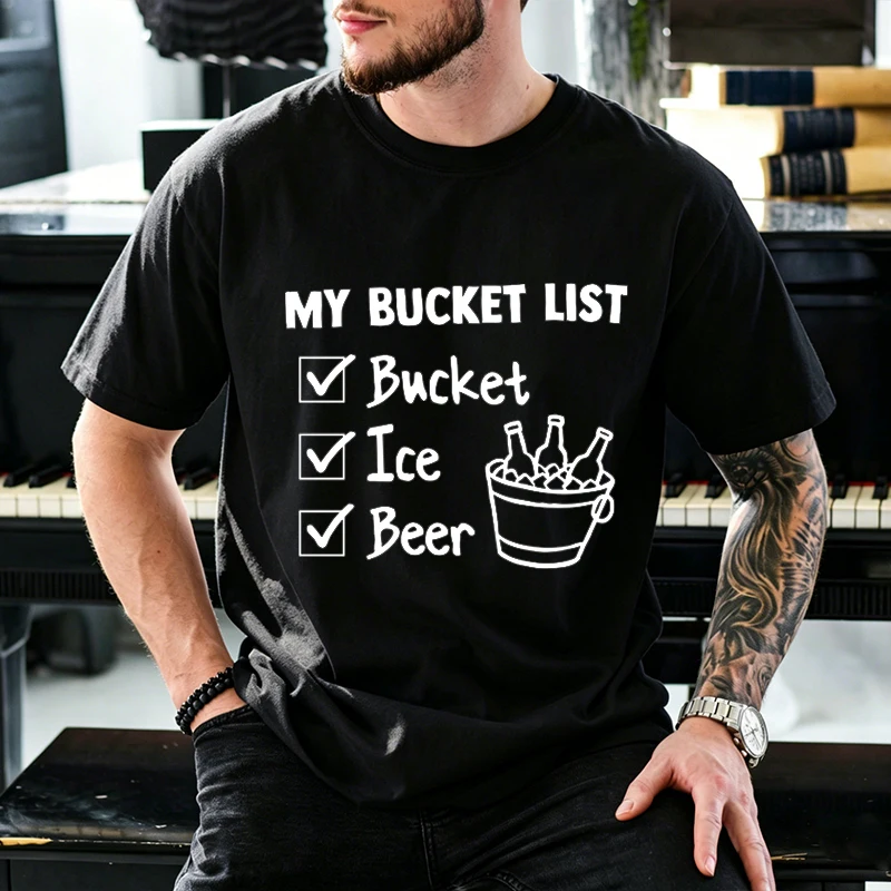 My Bucket List Beer Ice Bucket Graphic T-Shirt Men Funny Drinking Lover Gift Tee T-Shirts Loose Casual Unisex Short Sleeve Tops