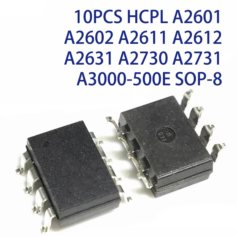 10PCS HCPL A2601 A2602 A2611 A2612 A2631 A2730 A2731 A3000-500E SOP-8