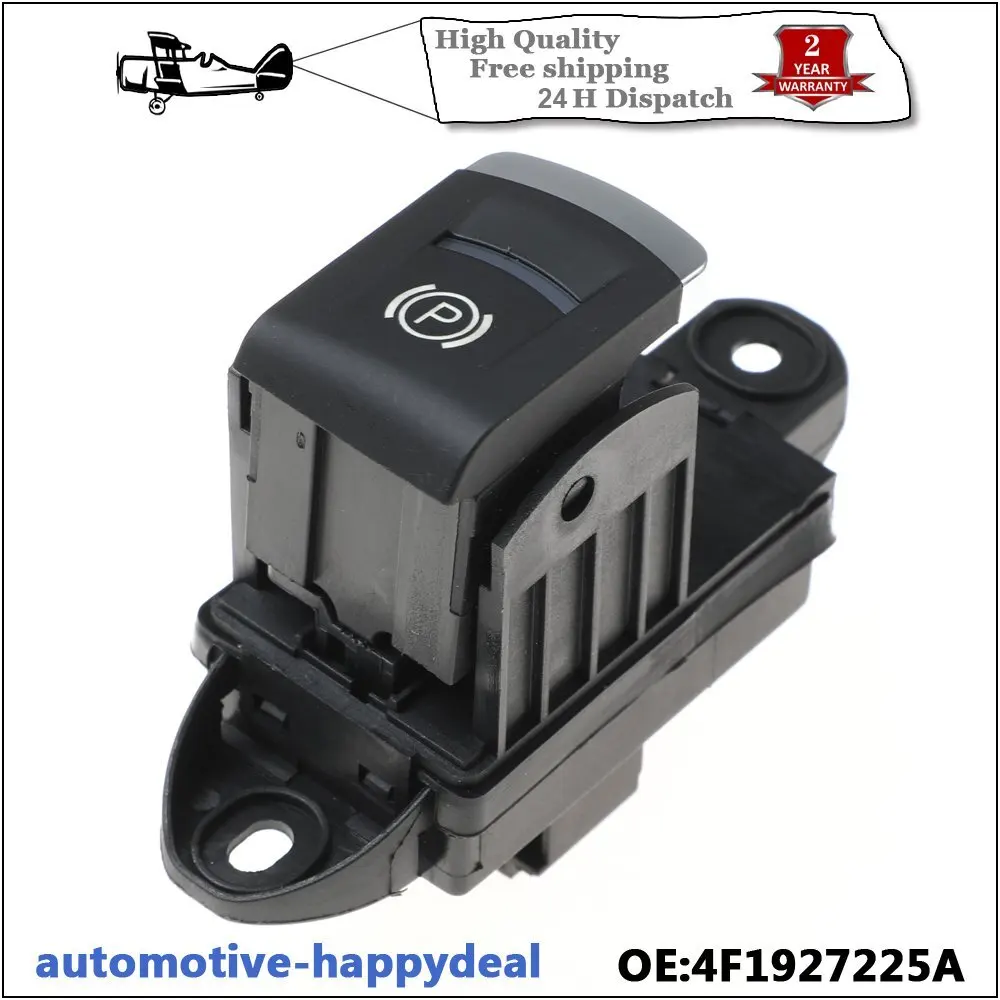 

Для Audi A6 C6 4F ЭЛЕКТРОННЫЙ ПЕРЕКЛЮЧАТЕЛЬ РУЧНОГО ТОРМОЗА LHD 4F1927225A