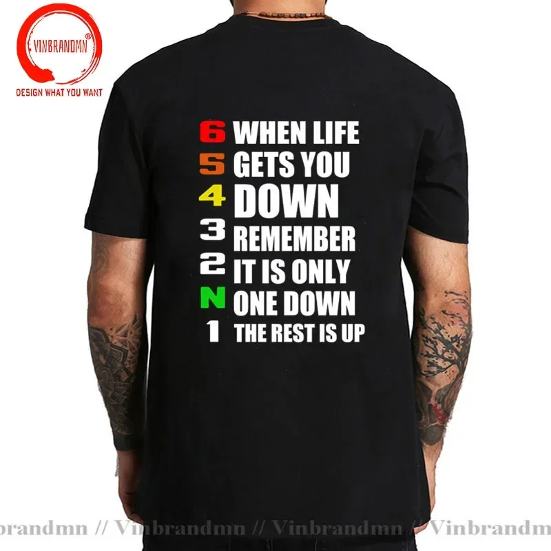 1N23456 motorcycle t shirt men MTB biker quote tshirt When life gets you down remember its only one down the rest is up t-shirts