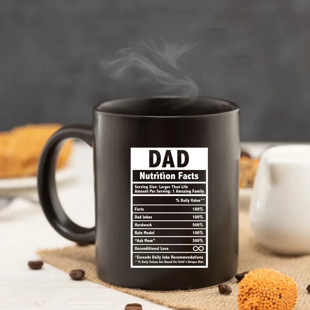 DAD Love Nutrition Facts  Mug 11oz Black Ceramic funny papa Home Tea Cup father birthday gift mug