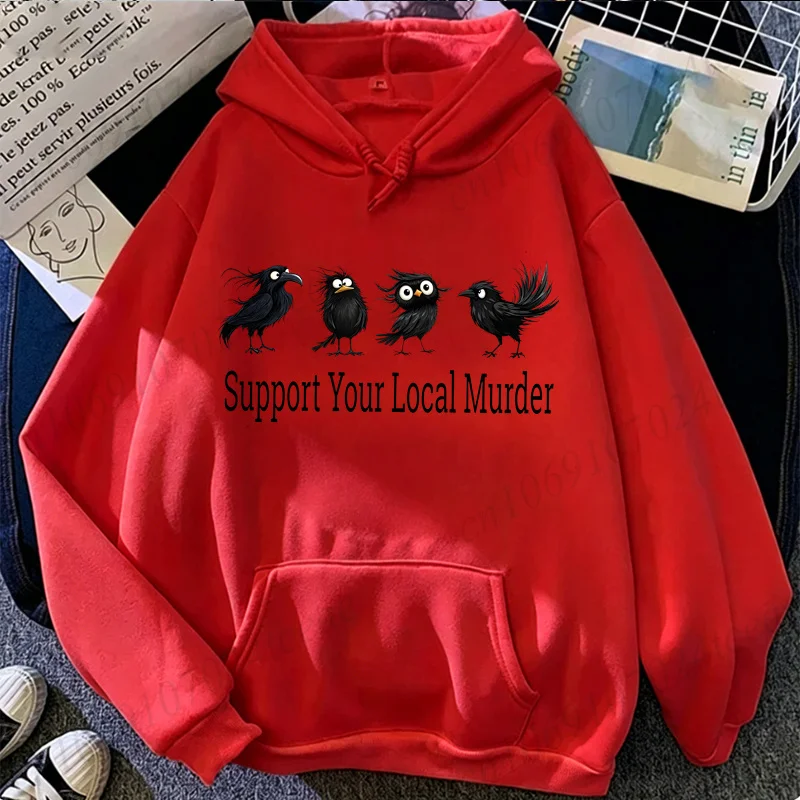 Support Your Local Murder Men Women Hoodies Witchy Crow Graphic Streetwear Long Sleeve Hooded Hoodies Vintage Sportwear Gifts