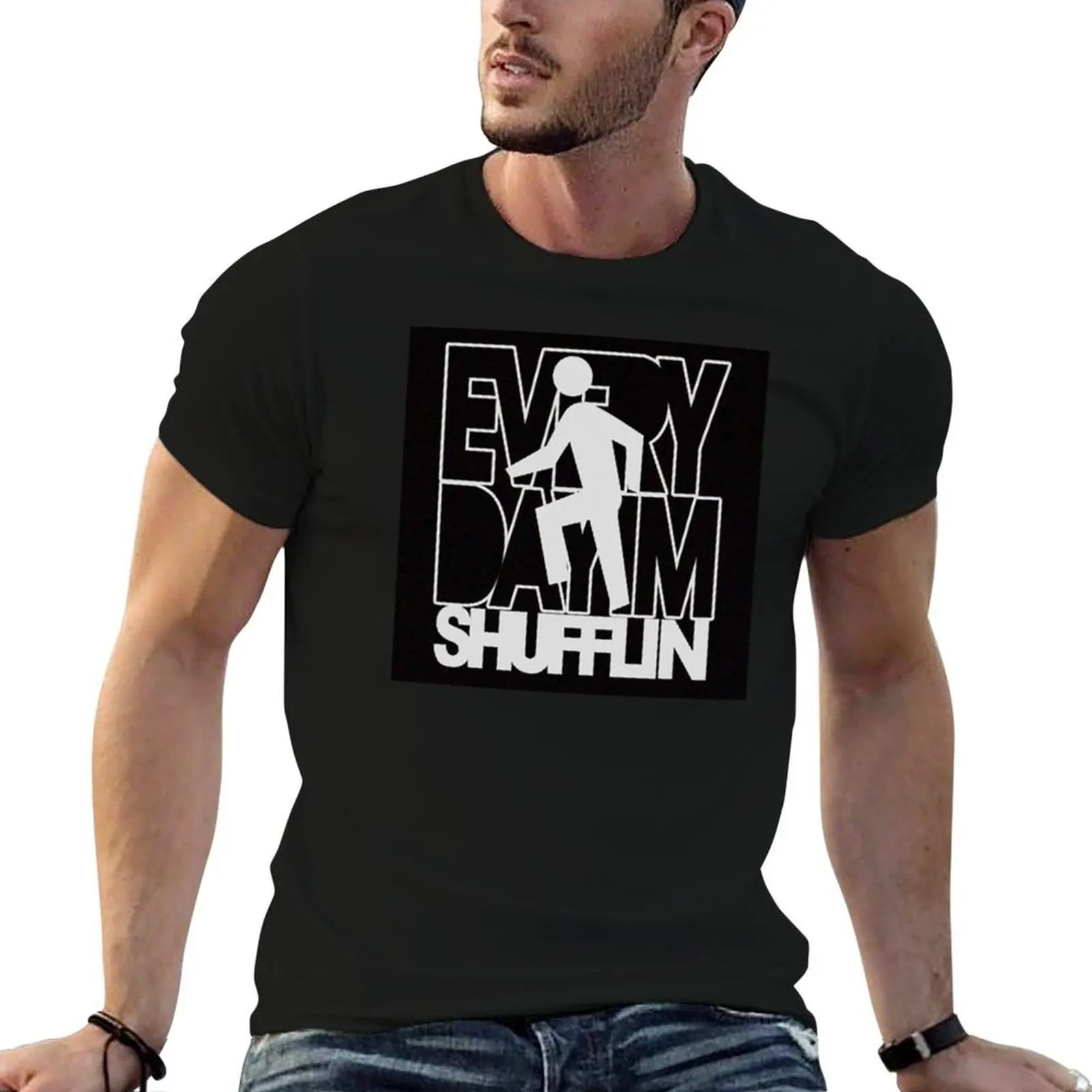 Everyday I'm Shufflin T-Shirt man graphic t shirt man t shirt cotton high quality t shirt for man T-shirt